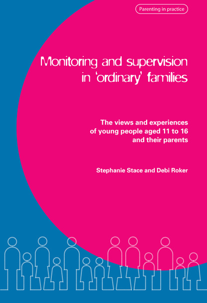 Debi Roker - Monitoring and Supervision in 'Ordinary' Families