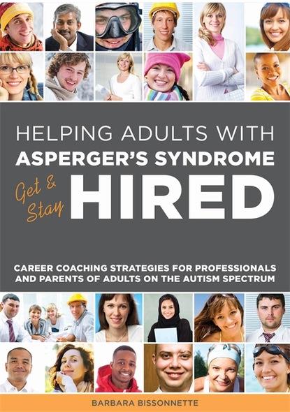 Barbara Bissonnette - Helping Adults with Asperger's Syndrome Get & Stay Hired