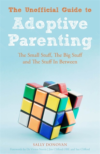 Sally Donovan - The Unofficial Guide to Adoptive Parenting