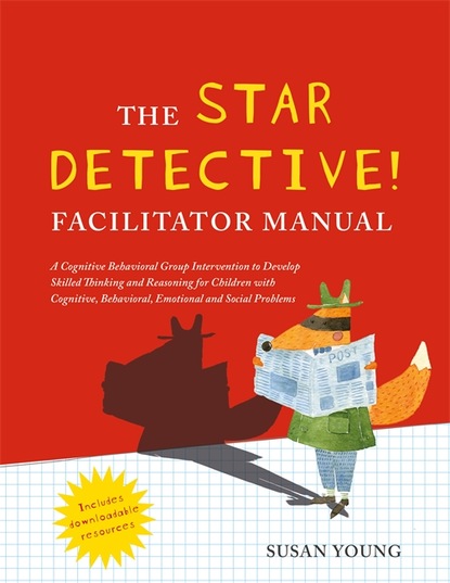 Susan Young - The STAR Detective Facilitator Manual