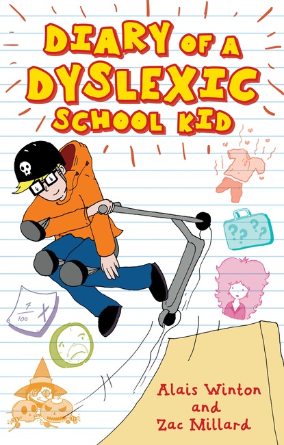 Alais Winton - Diary of a Dyslexic School Kid