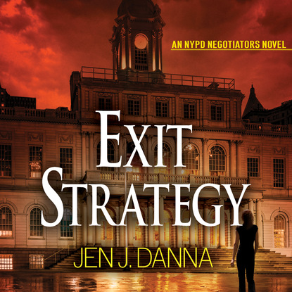 Jen J. Danna — Exit Strategy - NYPD Negotiators, Book 1 (Unabridged)