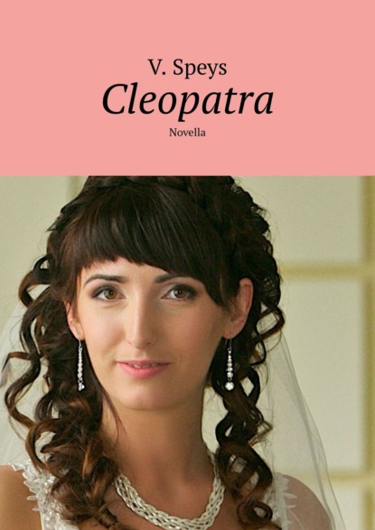 V. Speys - Cleopatra. Novella