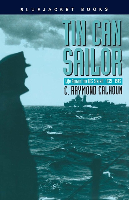 Charles R. Calhoun - Tin Can Sailor