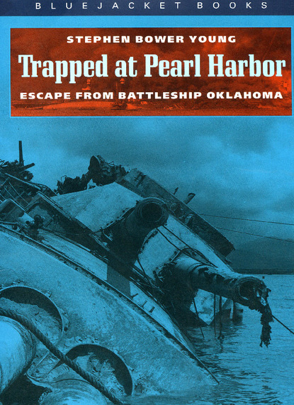 Stephen Bower Young - Trapped at Pearl Harbor