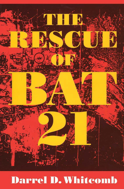 Darrel Whitcomb - The Rescue of Bat 21