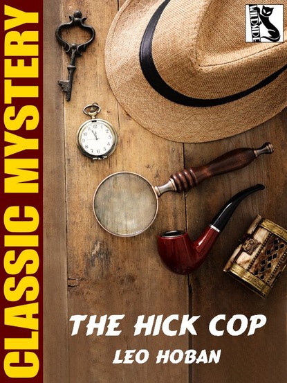 Leo Hoban - The Hick Cop