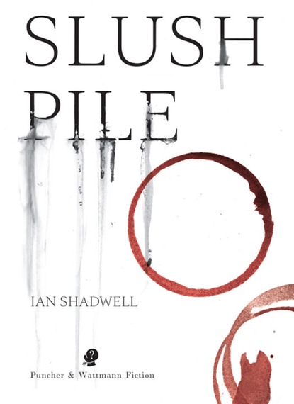 Ian Shadwell - Slush Pile