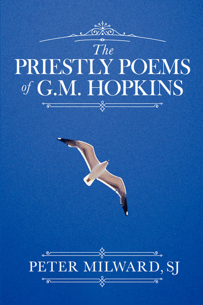 

The Priestly Poems of G.M. Hopkins