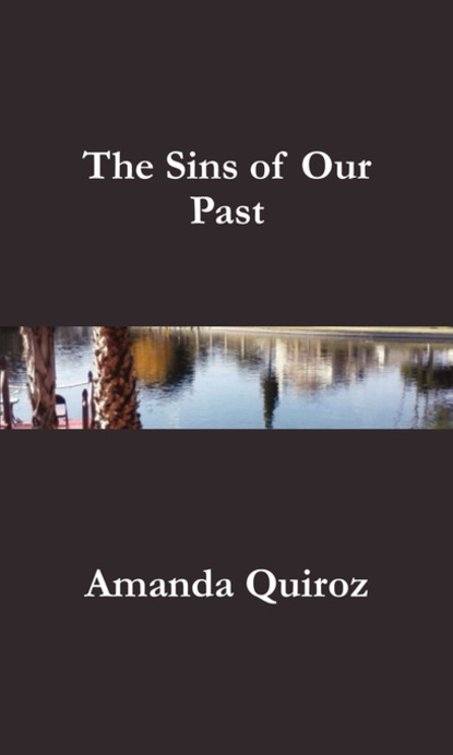 Amanda Quiroz — The Sins of Our Past