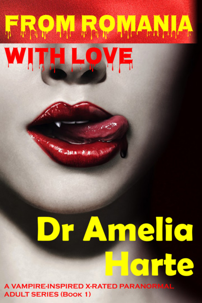 Dr Amelia Harte - FROM ROMANIA WITH LOVE