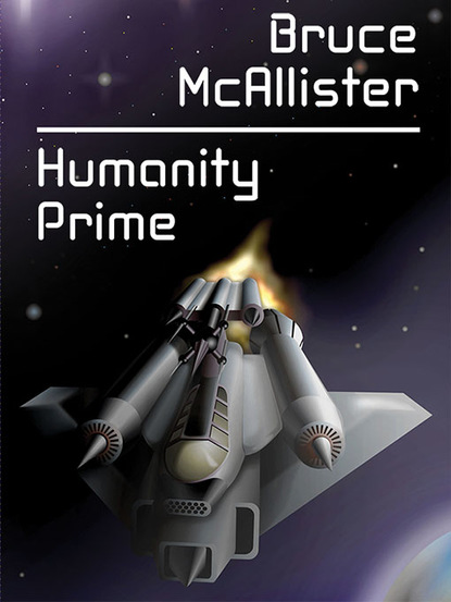 Bruce Mcallister - Humanity Prime