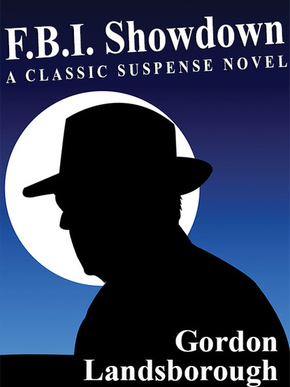 

F.B.I. Showdown: A Classic Suspense Novel