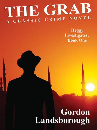 Gordon Landsborough — The Grab: A Classic Crime Novel