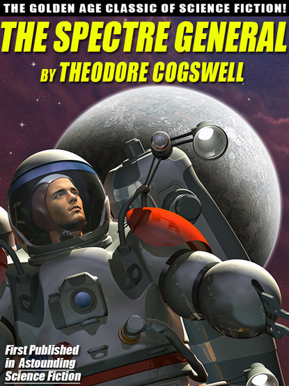 Theodore  Cogswell - The Spectre General