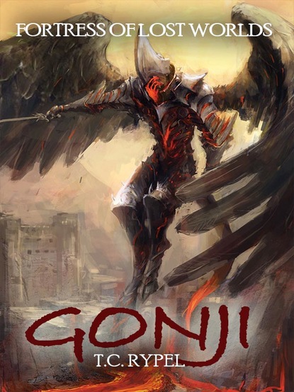 T.C. Rypel — Gonji: Fortress of Lost Worlds