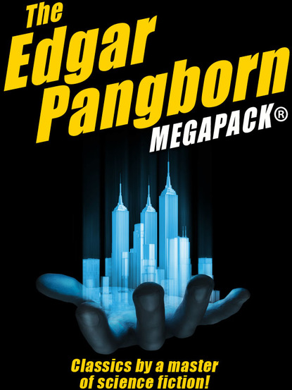 Edgar  Pangborn - The Edgar Pangborn MEGAPACK®