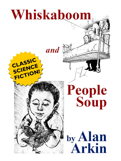 Alan Arkin - Whiskaboom and People Soup