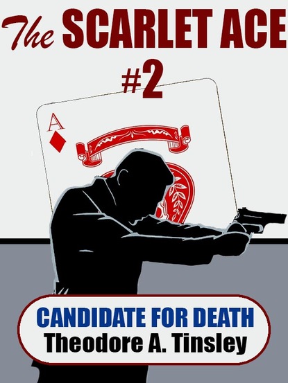 Theodore A. Tinsley — The Scarlet Ace #2: A Candidate for Death