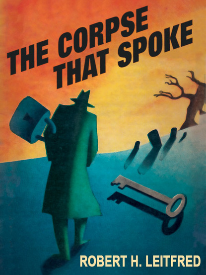 Robert H. Leitfred — The Corpse That Spoke