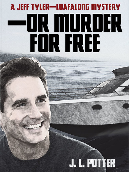 J.L. Potter - —Or Murder For Free