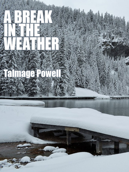 Talmage Powell - A Break in the Weather