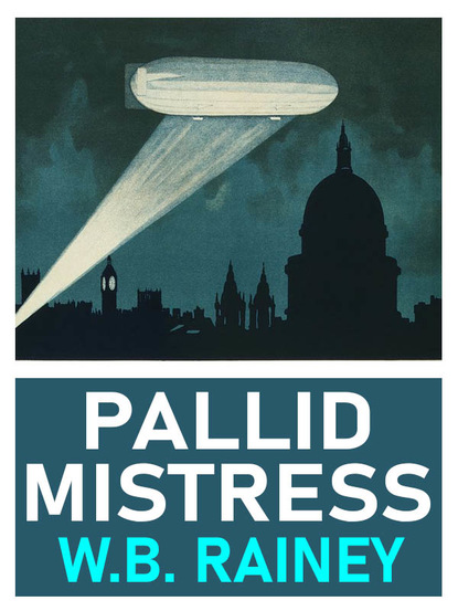 W.B. Rainey — Pallid Mistress