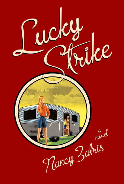 Nancy Zafris - Lucky Strike