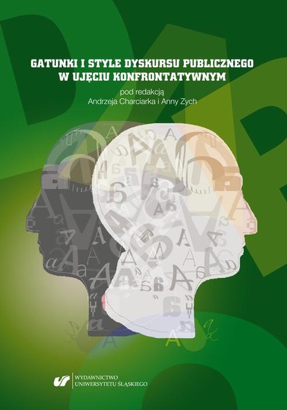 

Gatunki i style dyskursu publicznego w ujęciu konfrontatywnym