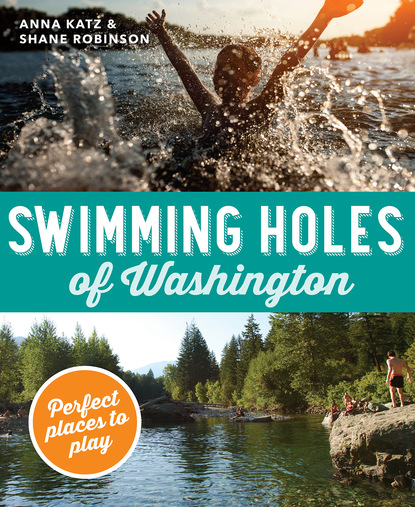 Anna Katz — Swimming Holes of Washington