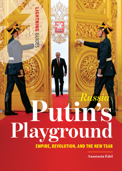 Anastasia Edel - Russia: Putin's Playground