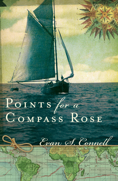 Evan S. Connell — Points for a Compass Rose