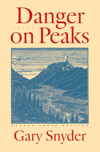 Gary Snyder — Danger on Peaks