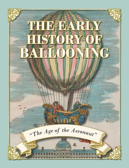 Fraser Simons - The Early History of Ballooning - The Age of the Aeronaut