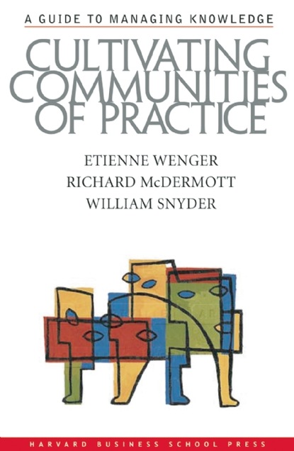 William Snyder J. - Cultivating Communities of Practice