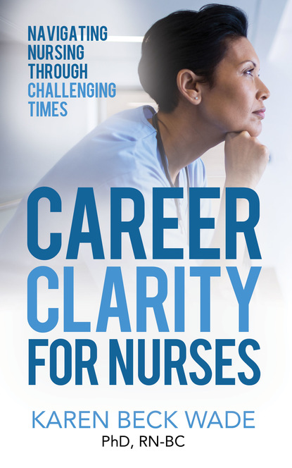 Karen Beck Wade - Career Clarity for Nurses