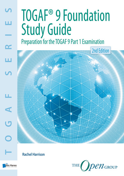 Rachel Harrison — TOGAF® 9 Foundation Study Guide 2nd Edition