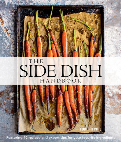 Tori Ritchie — The Side Dish Handbook