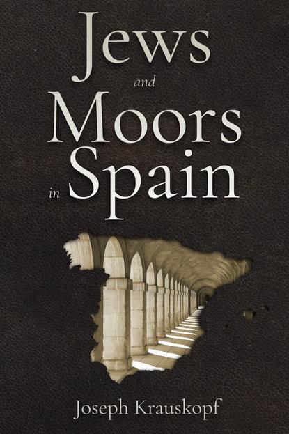 

The Jews and Moors in Spain