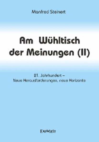 Manfred Steinert - Am Wühltisch der Meinungen (II)