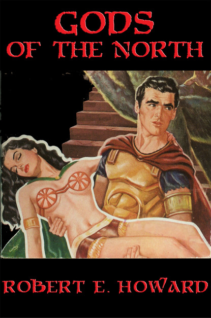 Robert E. Howard — Gods of the North