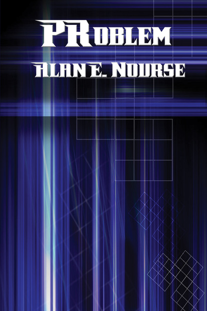 Alan E. Nourse — PRoblem