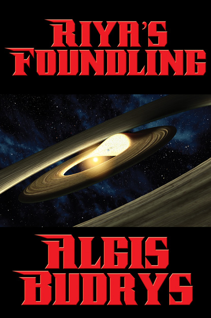 Algis Budrys — Riya’s Foundling