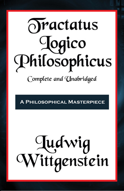 Ludwig Wittgenstein - Tractatus Logico-Philosophicus  (with linked TOC)