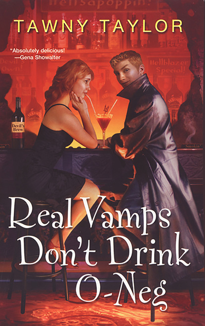 Tawny Taylor - Real Vamps Don’t Drink O-neg