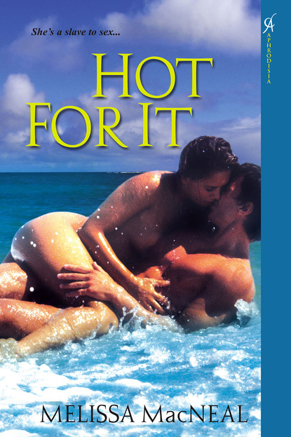 Melissa MacNeal - Hot For It