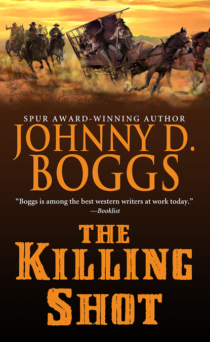 Johnny D. Boggs — The Killing Shot