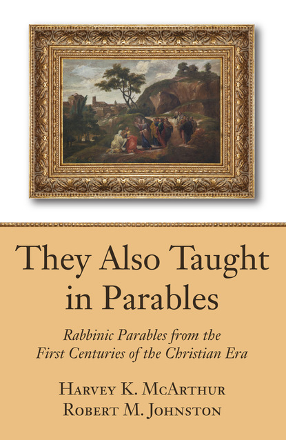 Harvey K. McArthur — They Also Taught in Parables