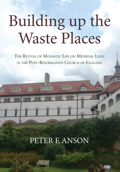 Peter Anson — Building up the Waste Places