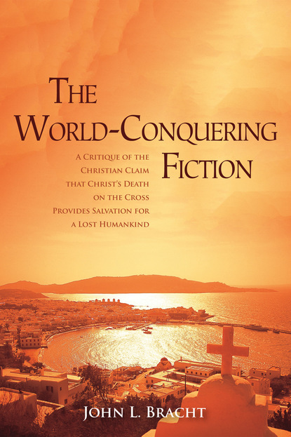 John L. Bracht — The World-Conquering Fiction